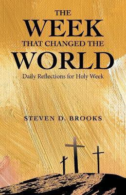The Week That Changed the World(English, Paperback, Brooks Steven D)