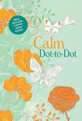 Calm Dot-To-Dot(English, Paperback, Editors of Thunder Bay Press)