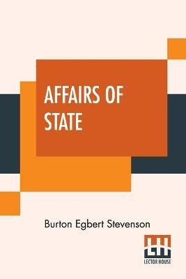 Affairs Of State(English, Paperback, Stevenson Burton Egbert)