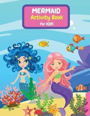 Mermaid Activity Book for Kids(English, Paperback, Reed Tony)