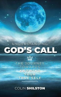 Understanding God's Call(English, Paperback, Shilston Colin)