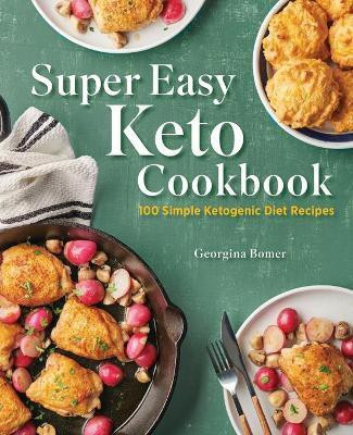 Super Easy Keto Cookbook(English, Paperback, Bomer Georgina)