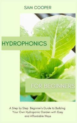 Hydroponics for Beginners(English, Hardcover, Cooper Sam)