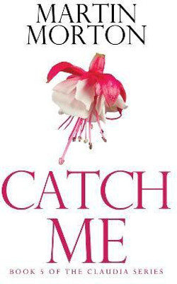 Catch Me(English, Paperback, Morton Martin)