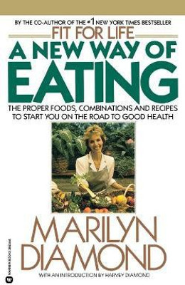 A New Way of Eating from the Fit for Life Kitchen(English, Paperback, Diamond Marilyn)