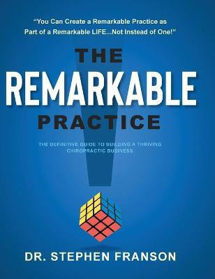 The Remarkable Practice(English, Hardcover, Franson Stephen Dr)
