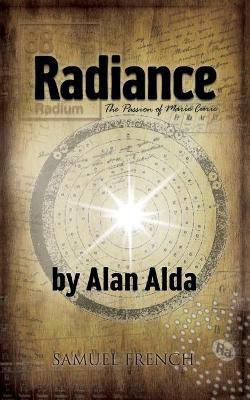 Radiance: The Passion of Marie Curie(English, Paperback, Alda Alan)