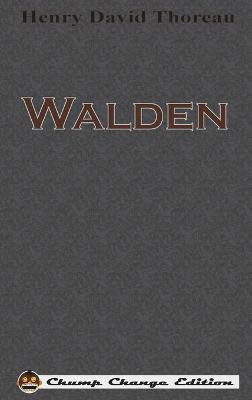 Walden (Chump Change Edition)(English, Hardcover, Thoreau Henry David)