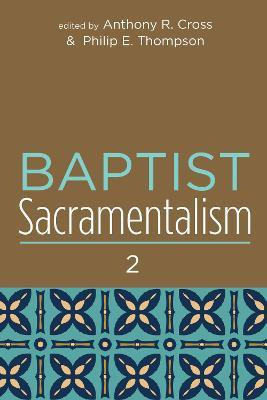 Baptist Sacramentalism 2(English, Paperback, unknown)