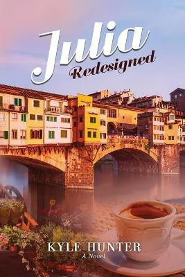 Julia Redesigned(English, Paperback, Hunter Kyle)