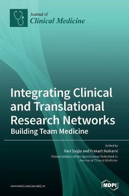 Integrating Clinical and Translational Research Networks-Building Team Medicine(English, Hardcover, unknown)