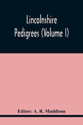 Lincolnshire Pedigrees (Volume I)(English, Paperback, unknown)
