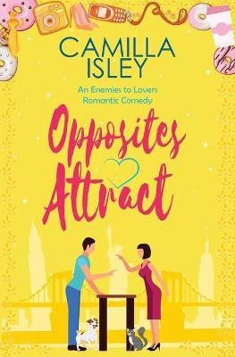 Opposites Attract(English, Paperback, Isley Camilla)