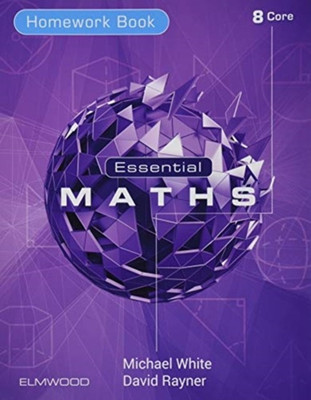 Essential Maths 8 Core Homework(English, Paperback, White Michael)