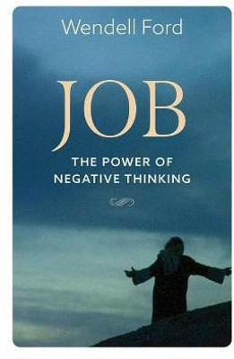 Job The Power Of Negative Thinking(English, Paperback, Ford Wendell)