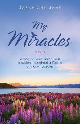 My Miracles(English, Paperback, Jane Sarah Ann)