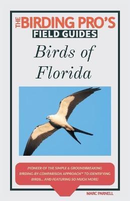 Birds of Florida (The Birding Pro's Field Guides)(English, Paperback, Parnell Marc)