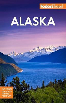 Fodor's Alaska(English, Paperback, Fodor's Travel Guides)