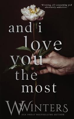 And I Love You the Most(English, Paperback, Winters Willow)