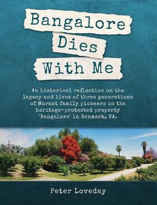 Bangalore Dies With Me(English, Paperback, Loveday Peter)