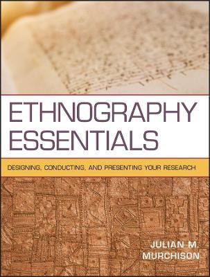 Ethnography Essentials(English, Paperback, Murchison Julian)