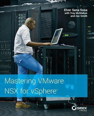 Mastering VMware NSX for vSphere(English, Paperback, Sena Sosa Elver)