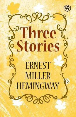 Three Stories(English, Paperback, Hemingway Ernest)