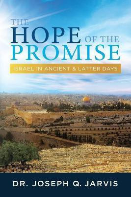 The Hope of the Promise(English, Paperback, Jarvis Joseph Q)