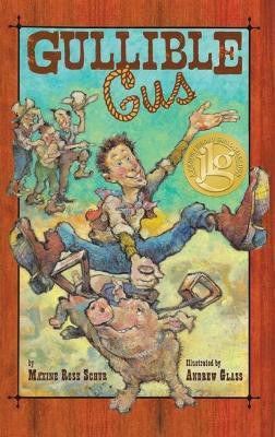 Gullible Gus(English, Hardcover, Schur Maxine Rose)