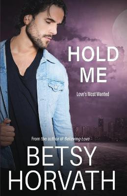 Hold Me(English, Paperback, Horvath Betsy)