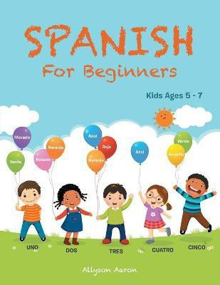 Spanish for Beginners(English, Paperback, Aaron Allyson)