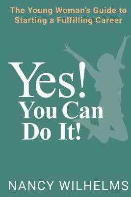 Yes! You Can Do It!(English, Paperback, Wilhelms Nancy)