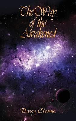 The Way of the Awakened(English, Hardcover, Cleome Darcy)
