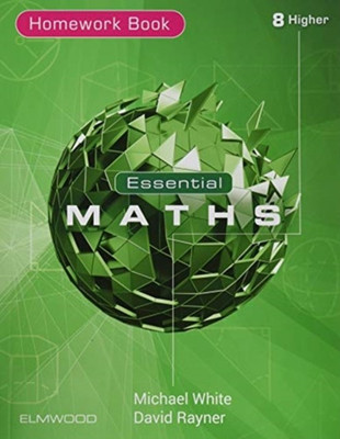 Essential Maths 8 Higher Homework(English, Paperback, White Michael)
