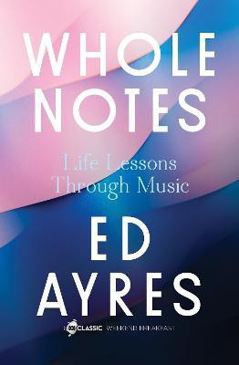 Whole Notes(English, Paperback, Ayres Ed)