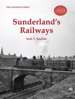 Sunderland's Railways [Paperback] Sinclair, Neil T.(Paperback, Sinclair, Neil T.)