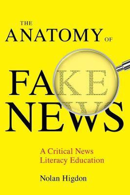 The Anatomy of Fake News(English, Hardcover, Higdon Nolan)