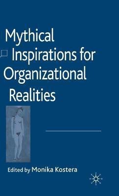 Mythical Inspirations for Organizational Realities(English, Hardcover, unknown)