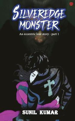 Silveredge Monster:(English, Paperback, Kumar Sunil)