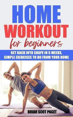 Home Workout for Beginners(English, Paperback, Paget Briar Scot)