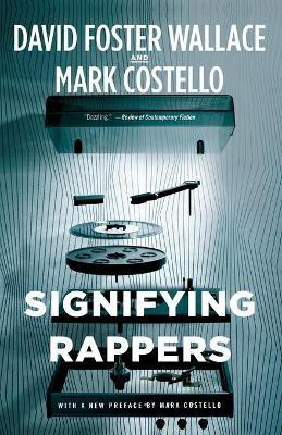 Signifying Rappers(English, Paperback, Wallace David Foster)