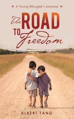 The Road to Freedom(English, Paperback, Tang Albert)