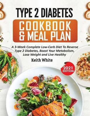 Type 2 Diabetes Cookbook & Meal Plan(English, Paperback, White Keith)
