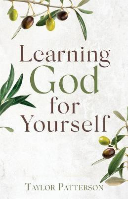 Learning God for Yourself(English, Paperback, Patterson Taylor)