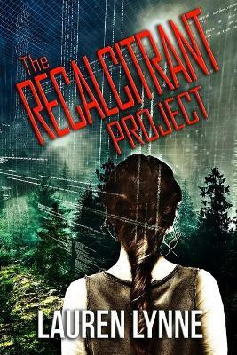 The Recalcitrant Project(English, Paperback, Lynne Lauren)
