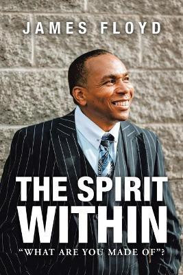 The Spirit Within(English, Paperback, Floyd James)