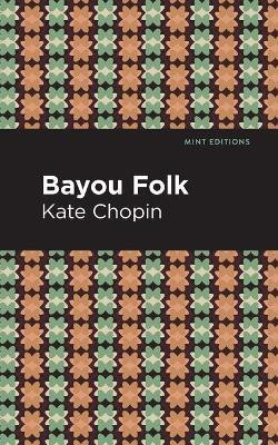 Bayou Folk(English, Paperback, Chopin Kate)