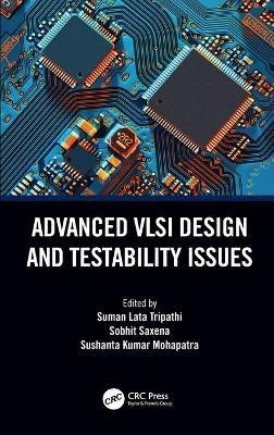 Advanced VLSI Design and Testability Issues(English, Hardcover, unknown)