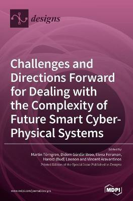 Challenges and Directions Forward for Dealing with the Complexity of Future Smart Cyber-Physical Systems(English, Hardcover, unknown)
