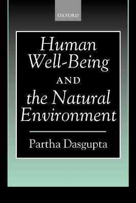 Human Well-Being and the Natural Environment(English, Paperback, Dasgupta Partha)